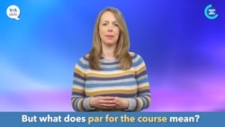 ພາສາອັງກິດ ໃນນຶ່ງນາທີ, “Par for the Course” ແປວ່າ “ເລື້ອງປົກະຕິ/ປົກະຕິ”