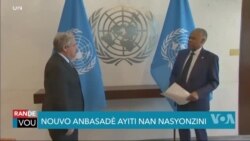 Nouvo Ambasadè Ayiti nan Nasyonzini Prezante Lèt Kreyans li 